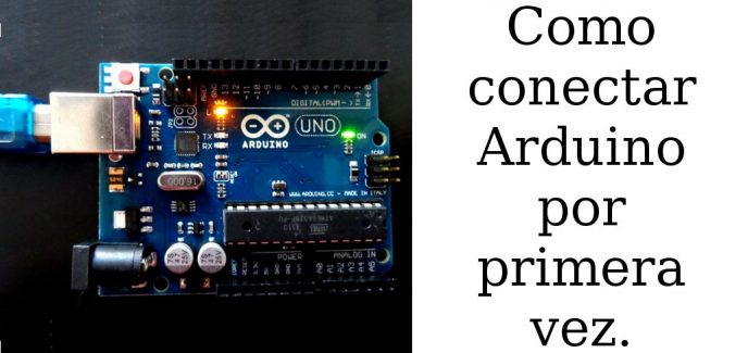 Conectar Arduino por Primera Vez